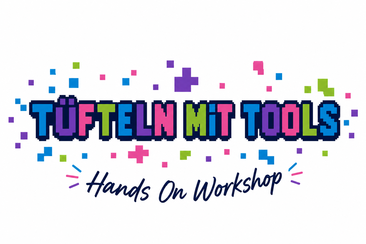 Tüfteln mit Tools (Juni - November 2026)